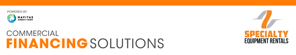 Specialty Equipment Rentals Commercial Financing Solutions — Powered by Navitas Credit Corp.