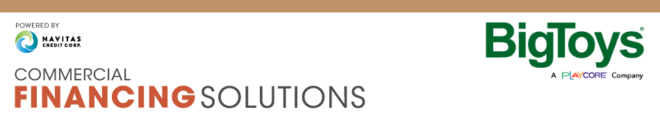 BigToys<sup>®</sup> Financing Solutions — Powered by Navitas Credit Corp.