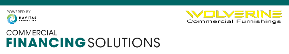 Wolverine Commercial Furnishings Commercial Financing Solutions — Powered by Navitas Credit Corp.
